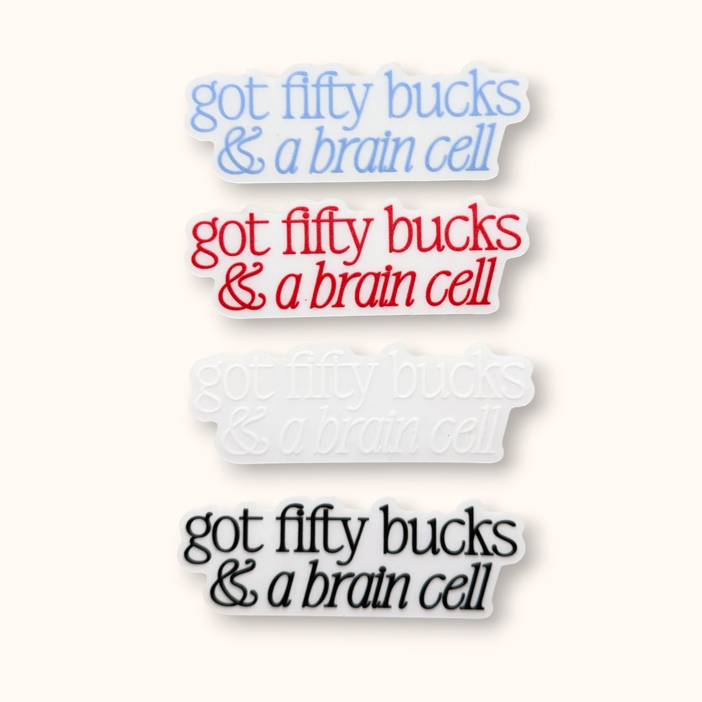 Fifty Bucks & a Braincell Mirror Cling