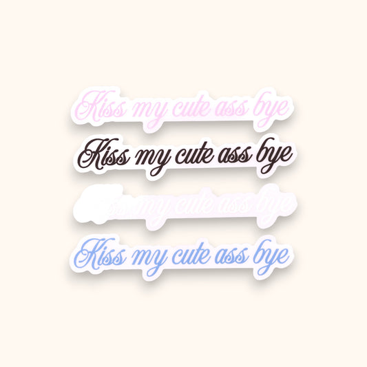 Kiss My Cute Ass Bye Mirror Cling